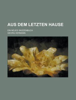 Book cover for Aus Dem Letzten Hause; Ein Neues Skizzenbuch