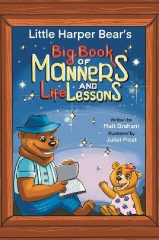 Cover of Little Harper Bear's Big Book of Manners and Life Lessons