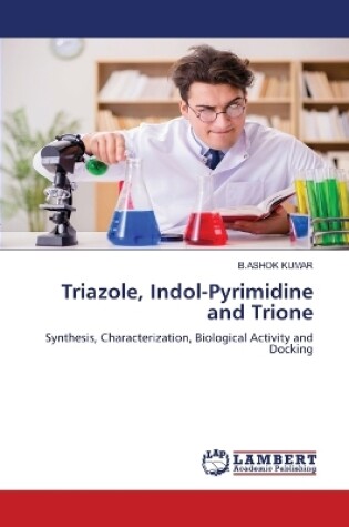 Cover of Triazole, Indol-Pyrimidine and Trione