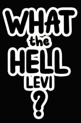 Cover of What the Hell Levi?