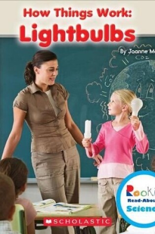 Cover of Lightbulbs (Rookie Read-About Science: How Things Work)