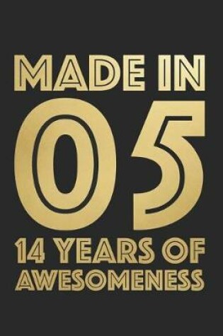 Cover of Made In 2005 14 Years of Awesomeness