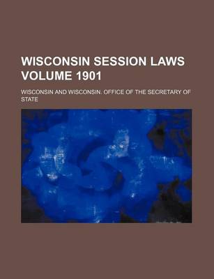 Book cover for Wisconsin Session Laws Volume 1901