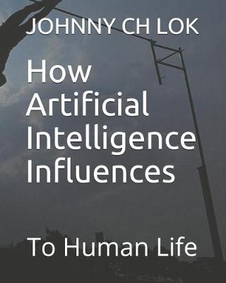 Book cover for How Artificial Intelligence Influences