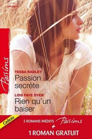 Cover of Passion Secrete - Rien Qu'un Baiser - Un Adversaire Trop Charmant