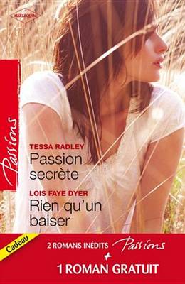 Book cover for Passion Secrete - Rien Qu'un Baiser - Un Adversaire Trop Charmant