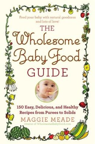 Cover of The Wholesome Baby Food Guide