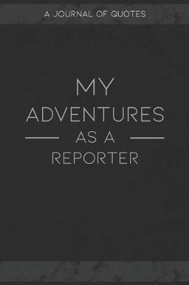 Book cover for My Adventures As A Reporter