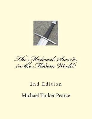 Book cover for The Medieval Sword in the Modern World