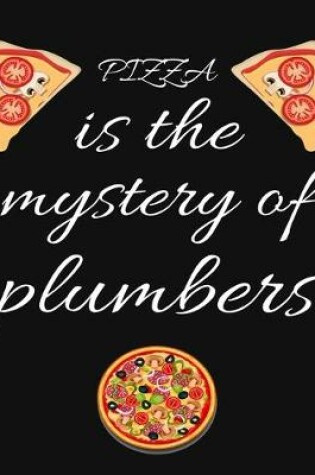 Cover of PIZZA is the mystery of plumbers