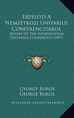 Book cover for Ertesito a Nemzetkozi Unitarius Conferencziarol