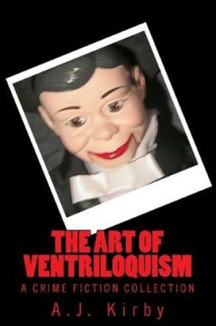 Cover of The Art of Ventriloquism