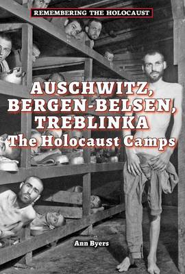 Book cover for Auschwitz, Bergen-Belsen, Treblinka: The Holocaust Camps