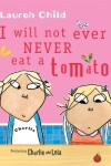Book cover for I Will Not Ever Never Eat A Tomato