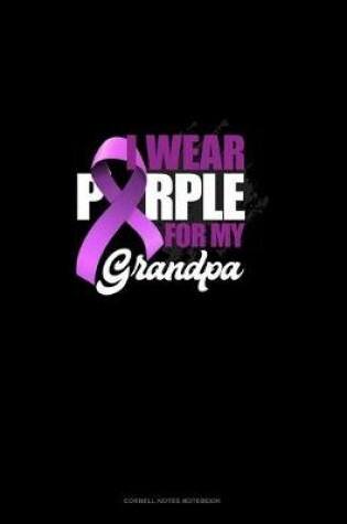 Cover of I Wear Purple For My Grandpa