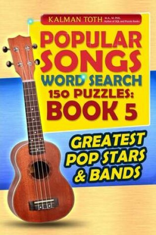 Cover of Popular Songs Word Search 150 Puzzles