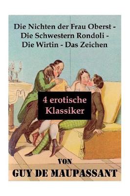 Book cover for Die Nichten der Frau Oberst - Die Schwestern Rondoli - Die Wirtin - Das Zeichen (4 erotische Klassiker)
