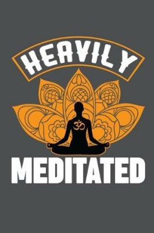 Cover of Heavily Meditated