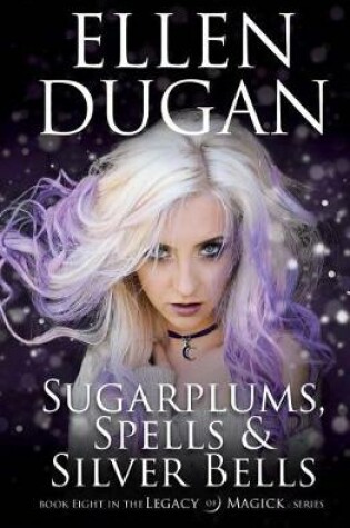 Cover of Sugarplums, Spells & Silver Bells