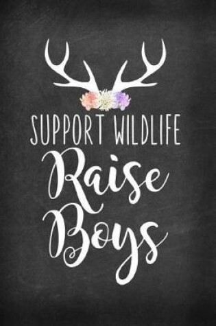 Cover of Support Wildlife Raise Boys