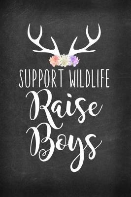 Book cover for Support Wildlife Raise Boys