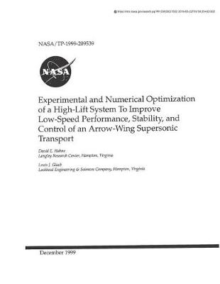 Book cover for Experimental and Numerical Optimization of a High-Lift System to Improve Low-Speed Performance, Stability, and Control of an Arrow-Wing Supersonic Transport