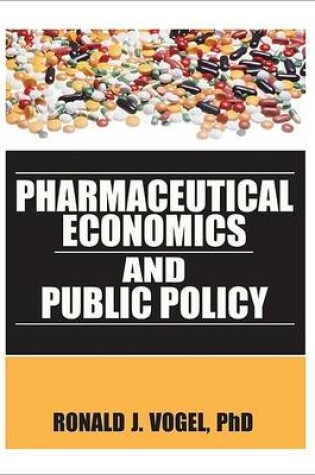 Cover of Pharmaceutical Economics and Public Policy