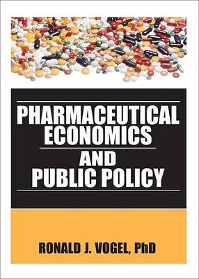 Book cover for Pharmaceutical Economics and Public Policy