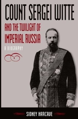 Book cover for Count Sergei Witte and the Twilight of Imperial Russia