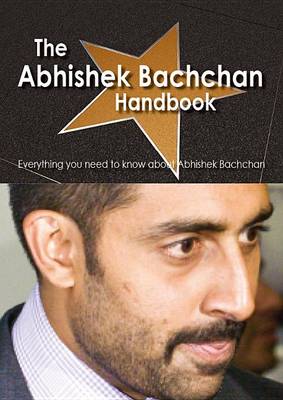 Book cover for The Abhishek Bachchan Handbook - Everything You Need to Know about Abhishek Bachchan