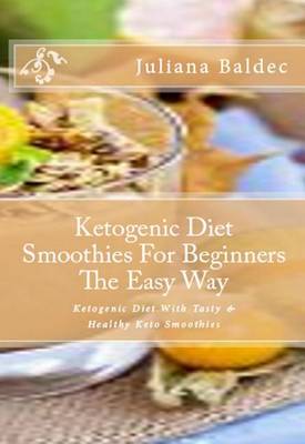 Book cover for Ketogenic Diet Smoothies for Beginners the Easy Way