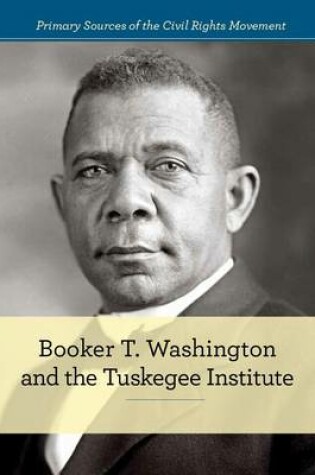 Cover of Booker T. Washington and the Tuskegee Institute