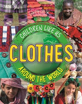 Book cover for Children Like Us: Clothes Around the World