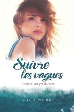 Cover of Suivre les vagues, Tome 2