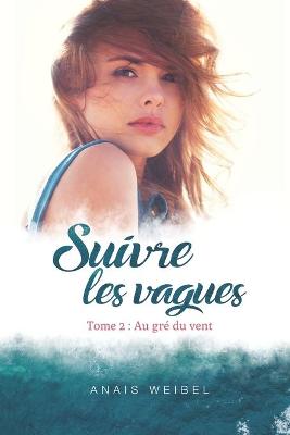 Book cover for Suivre les vagues, Tome 2