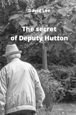 Book cover for The secret of Deputy Hutton