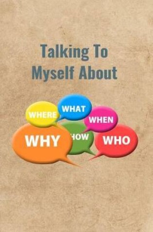 Cover of Talking To Myself About