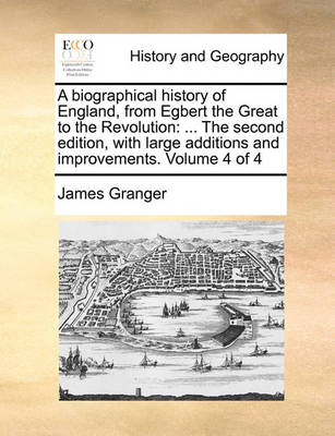 Book cover for A Biographical History of England, from Egbert the Great to the Revolution