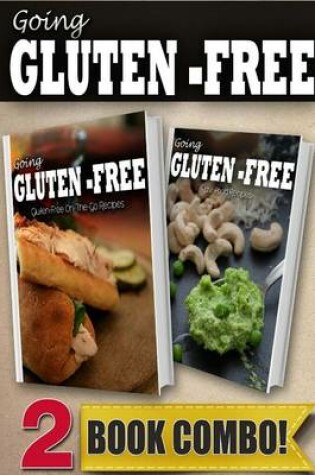 Cover of Gluten-Free On-The-Go Recipes and Gluten-Free Raw Food Recipes