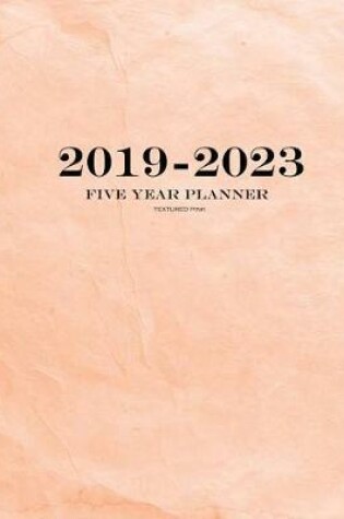 Cover of 2019-2023 Textured Pink Five Year Planner