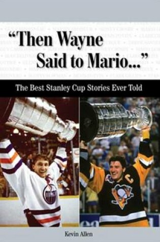 Cover of "Then Wayne Said to Mario. . ."