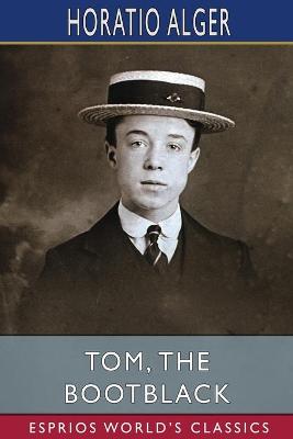 Book cover for Tom, the Bootblack (Esprios Classics)