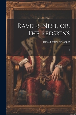 Book cover for Ravens Nest; or, The Redskins