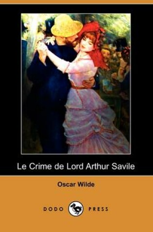 Cover of Le Crime de Lord Arthur Savile (Dodo Press)