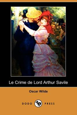 Book cover for Le Crime de Lord Arthur Savile (Dodo Press)