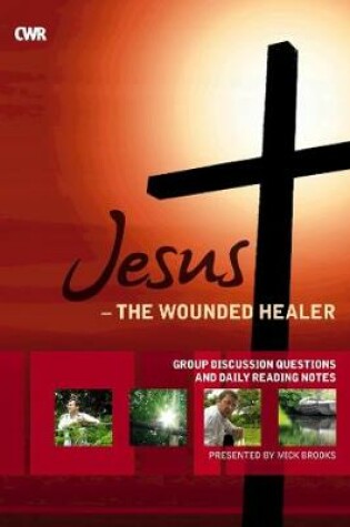 Cover of Jesus the Wounded Healer - Workbook/Booklet