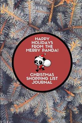 Book cover for Happy Holidays from the Merry Panda! Christmas Shopping List Journal