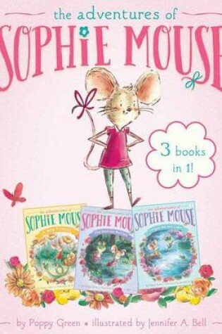 Cover of The Adventures of Sophie Mouse 3 Books in 1!