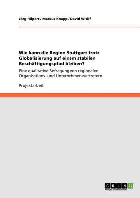 Book cover for Wie kann die Region Stuttgart trotz Globalisierung auf einem stabilen Beschaftigungspfad bleiben?