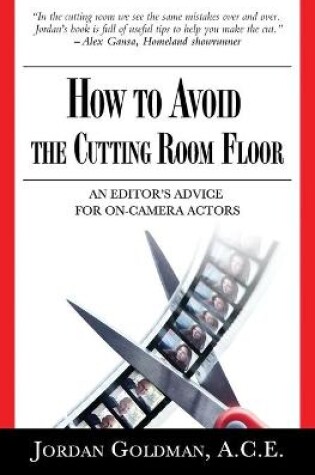 Cover of How to Avoid The Cutting Room Floor